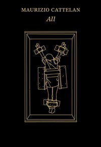 Maurizio Cattelan: All