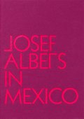 Josef Albers in Mexico