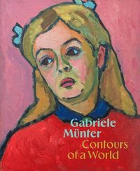 Gabriele M�nter: Contours of a World