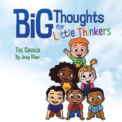Joey Allen - Big Thoughts For Little Thinkers: The Church, Inbunden