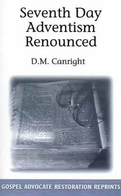 D M Canright - Seventh Day Adventism Renounced, Häftad. Tillgänglighet: Lägg i varukorg