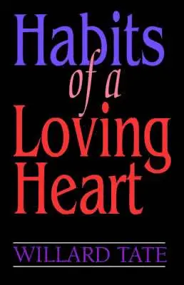 Willard Tate - Habits Of A Loving Heart, Häftad. Tillgänglighet: Lägg i varukorg