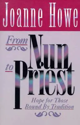 Joanne Howe - From Nun to Priest, Häftad. Tillgänglighet: Lägg i varukorg
