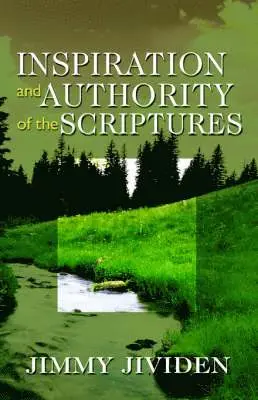 Jimmy Jividen - Inspiration and Authority of the Scriptures, Häftad. Tillgänglighet: Lägg i varukorg