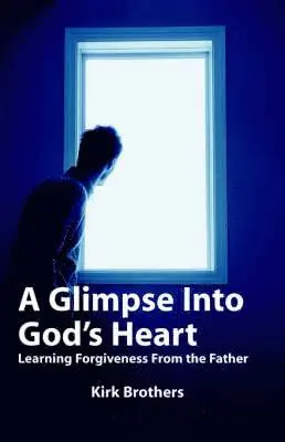 Kirk Brothers - Glimpse Into God's Heart, Häftad. Tillgänglighet: Lägg i varukorg