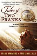 Tales of Two Franks - 40 Deliverance Testimonies