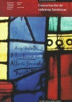 Miguel Angel Corzo, Nieves Valentín - Conservación de Vidrieras Históricas: Análisis Y Diagnóstico de Su Deterioro; Restauración, Häftad
