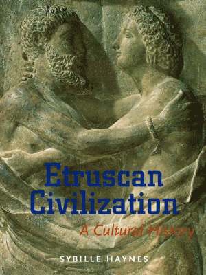 Sybille Haynes - Etruscan Civilisation - A Cultural History, Häftad