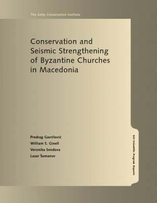 Predrag Gavrilovic, William S Ginell, Veronika Sendova, Lazar Sumanov - Gavrilovic, P: Conservation and Seismic Strengthening of Byz, Häftad