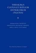 Thesaurus Cultus et Rituum Antiquorum V2