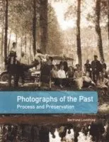 . Lavedrine - Photographs of the Past – Process and Preservation, Häftad. Tillgänglighet: Lägg i varukorg