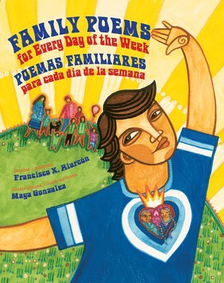 Francisco X. Alarcón - Family Poems for Every Day of the Week: Poemas Familiares Para Cada Dia de la Semana, Häftad. Tillgänglighet: Lägg i varukorg
