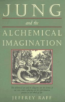 Jeffrey Raff - Jung and the Alchemical Imagination, Häftad