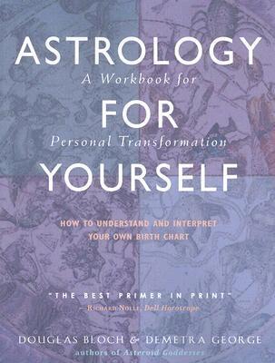 Douglas Bloch, Demetra George - Astrology for Yourself, Häftad