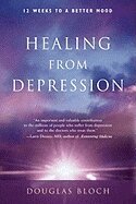 Douglas Bloch - Healing from Depression, Häftad