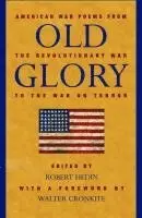 Robert Hedin - Old Glory: American War Poems from the Revolutionary War to the War in Iraq, Häftad. Tillgänglighet: Tillfälligt slut