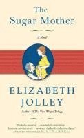 Elizabeth Jolley - The Sugar Mother, Inbunden