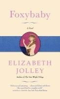 Elizabeth Jolley - Foxybaby, Inbunden