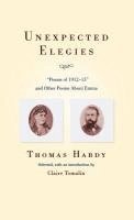 Thomas Defendant Hardy - Unexpected Elegies: Poems of 1912-1913 and Other Poems about Emma, Inbunden. Tillgänglighet: Lägg i varukorg