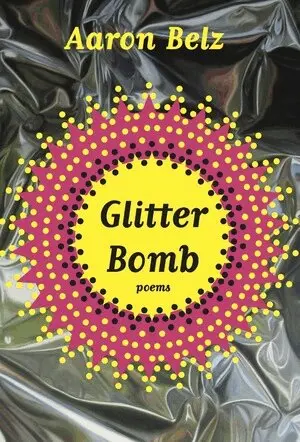 Aaron Belz - Glitter Bomb, Häftad. Tillgänglighet: Tillfälligt slut
