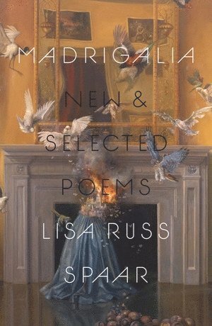 Lisa Russ Spaar - Madrigalia, Häftad. Tillgänglighet: Tillfälligt slut