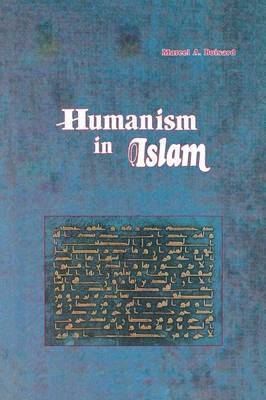Marcel A. Boisard - Humanism in Islam, Inbunden