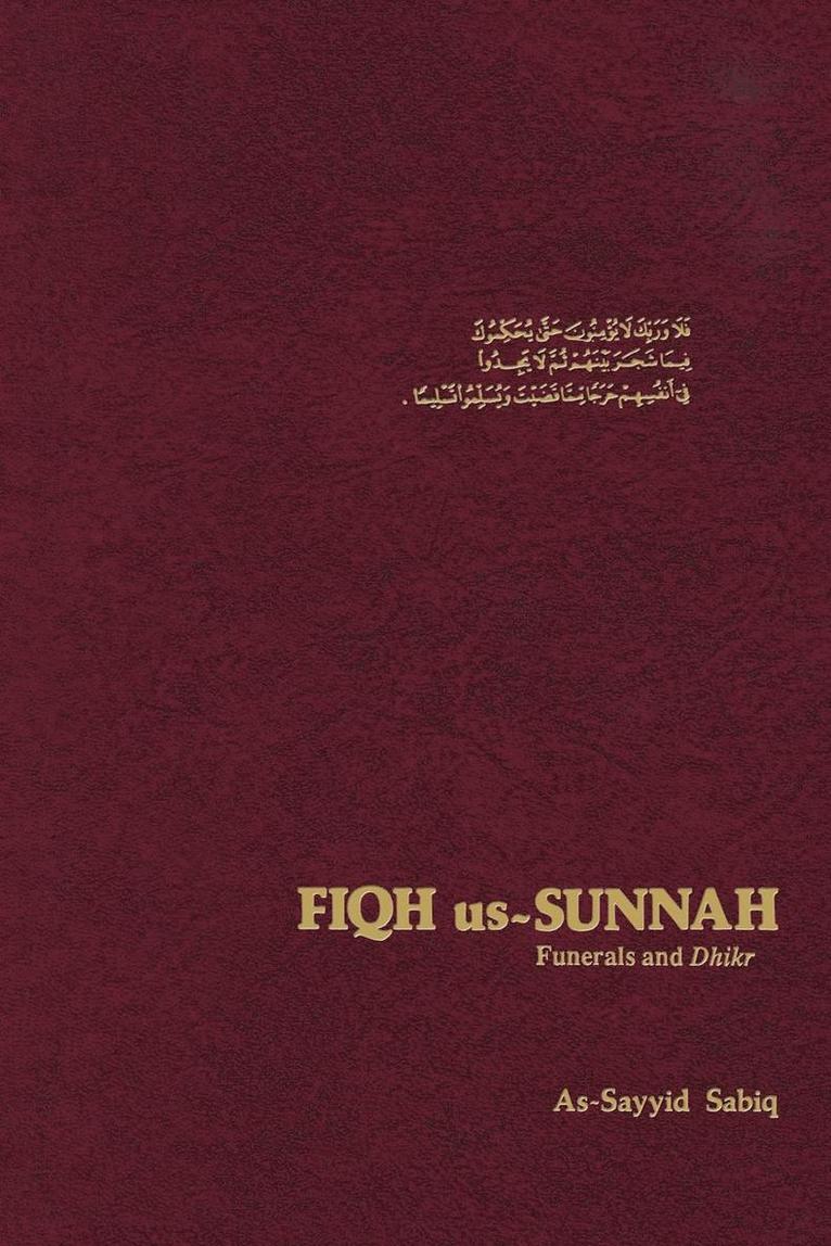 As-Sayyid Sabiq - Fiqh Us Sunnah: Funerals and Dhikr, Inbunden