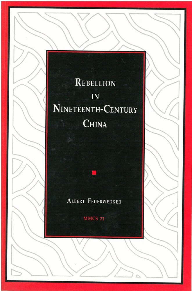 Albert Feuerwerker - Rebellion in Nineteenth-Century China, Häftad. Tillgänglighet: Tillfälligt slut