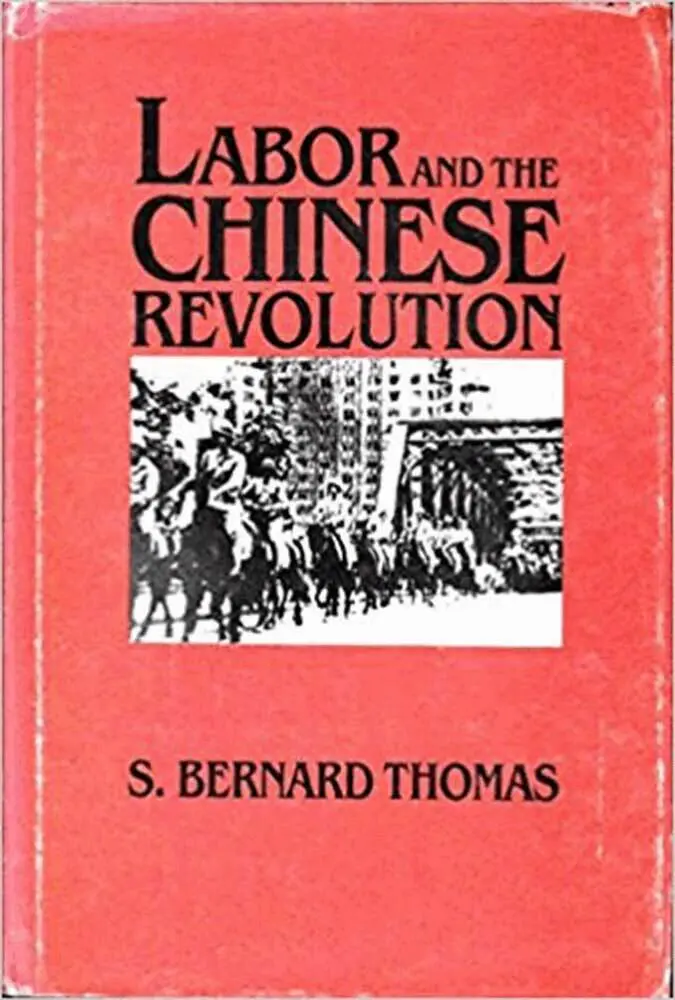 S. Thomas, S. Bernard Thomas - Labor and the Chinese Revolution, Inbunden. Tillgänglighet: Tillfälligt slut