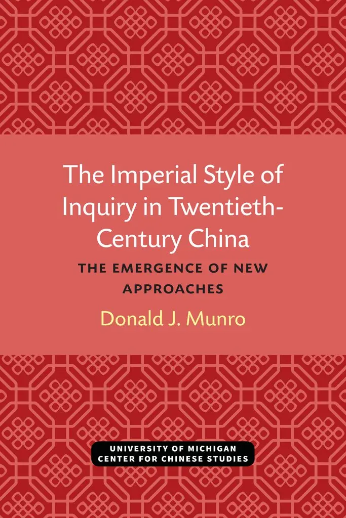 Donald J. Munro - Imperial Style of Inquiry in Twentieth-Century China, Inbunden. Tillgänglighet: Tillfälligt slut