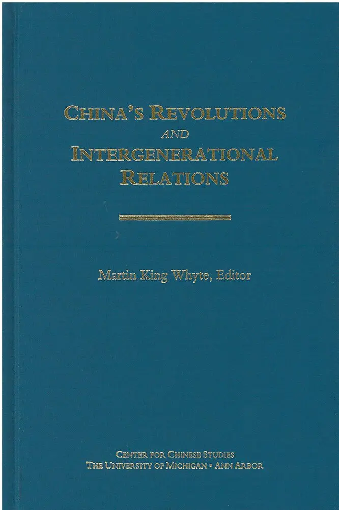 Martin Whyte - China’s Revolutions and Intergenerational Relations, Inbunden. Tillgänglighet: Tillfälligt slut