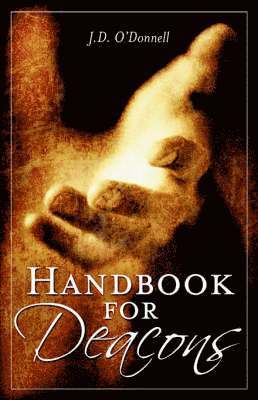 J D O'Donnell - Handbook for Deacons, Häftad
