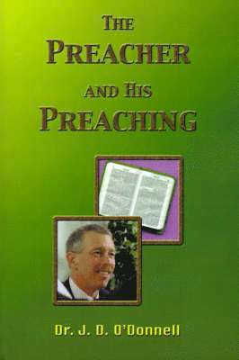 J D O'Donnell - Preacher and His Preaching, Häftad