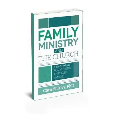 Chris Shirley - Family Ministry and The Church, Häftad. Tillgänglighet: Lägg i varukorg