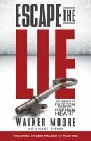 Walker Moore - Escape the Lie, Häftad
