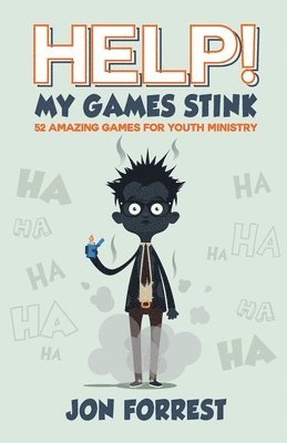 Jon Forrest - Help! My Games Stink, Häftad