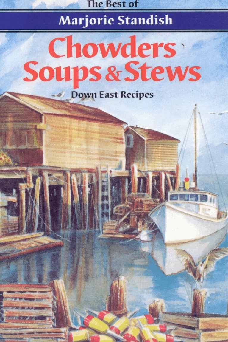 Marjorie Standish - Chowders, Soups, and Stews, Häftad