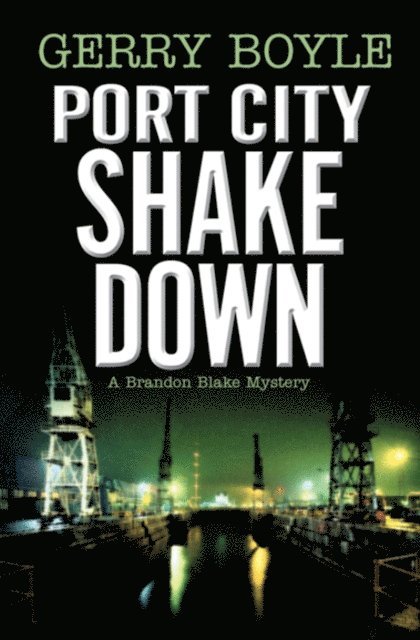 Gerry Boyle - Port City Shakedown, E-bok