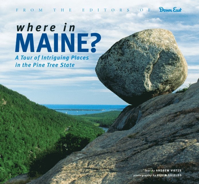Andrew Vietze - Where in Maine, E-bok