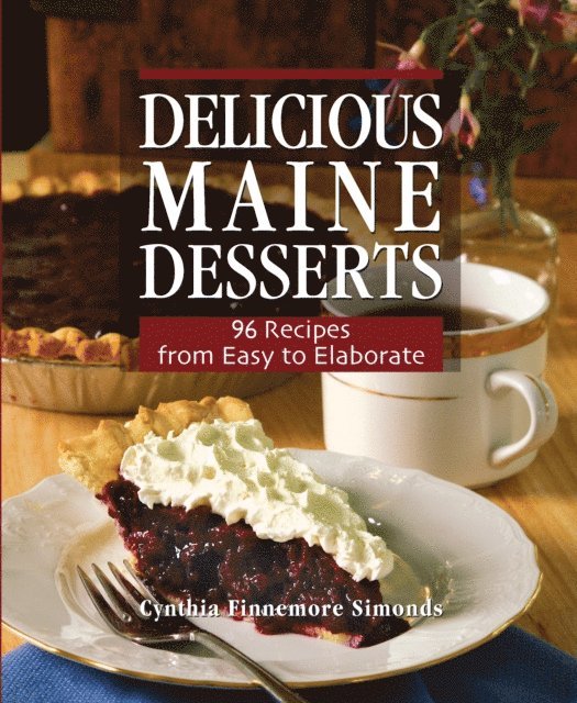 Cynthia Finnemore Simonds - Delicious Maine Desserts, E-bok. Tillgänglighet: Lägg i varukorg