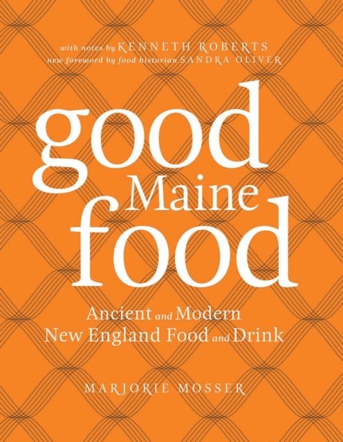 Sandy Oliver - Good Maine Food, E-bok