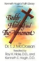 T. J. McCrossan - Bodily Healing and the Atonement, Häftad