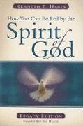 Kenneth E. Hagin - How You Can Be Led by the Spirit of God: Legacy Edition, Häftad