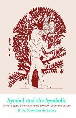 R.A.Schwaller De Lubicz - Symbol and the Symbolic, Häftad