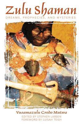 Vusamazulu Credo Mutwa, Stephen Larsen - Zulu Shaman, Häftad. Tillgänglighet: Lägg i varukorg