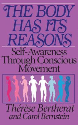Therese Bertherat, Carol Bernstein - Body Has Its Reasons, Häftad