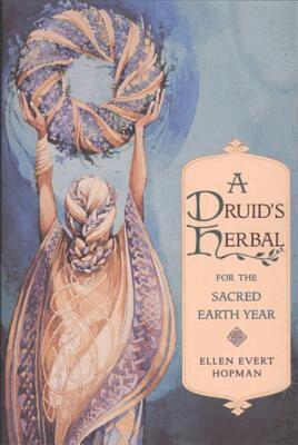 Ellen Evert Hopman - Druid's Herbal for the Sacred Earth Year, Häftad