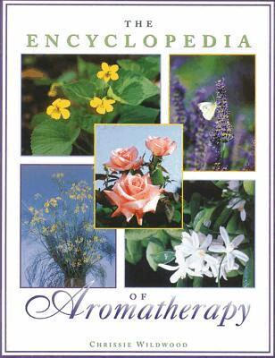 Chrissie Wildwood - Encyclopedia of Aromatherapy, Häftad