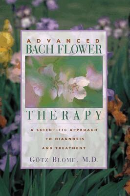Blome Götz - Advanced Bach Flower Therapy, Häftad