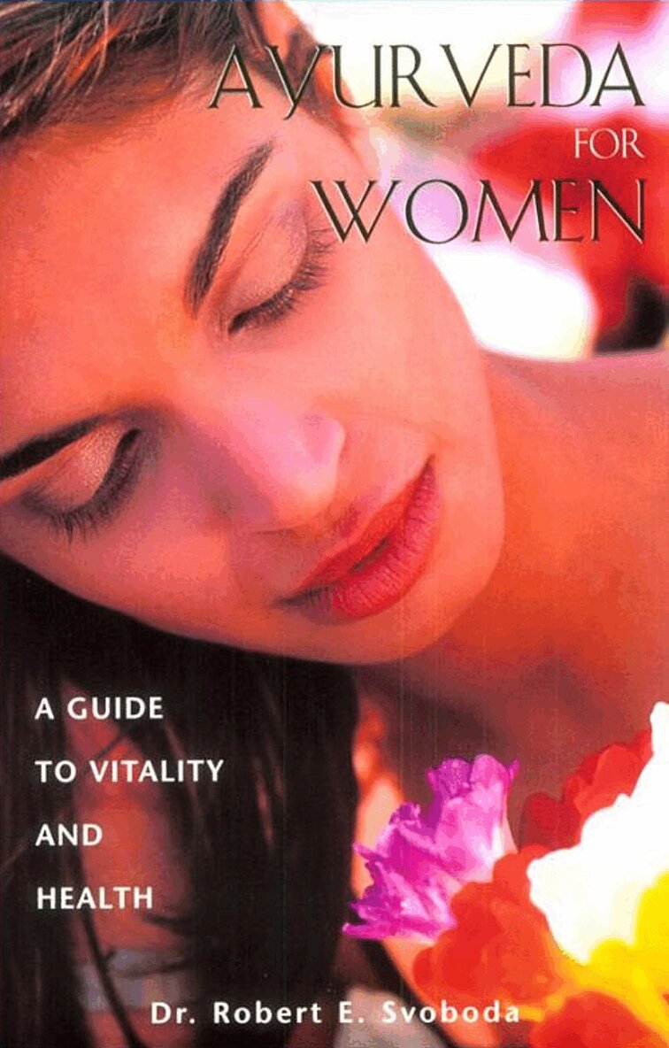 Robert Svoboda - Ayurveda for Women, Häftad